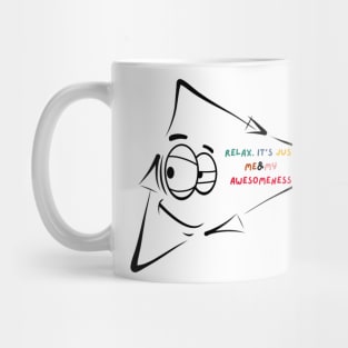 Relax. It's just me. Mug
